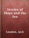 Cover image for Stories of Ships and the Sea